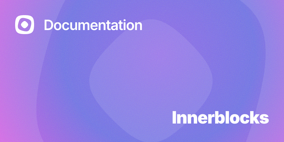 InnerBlocks – Components – Blockstudio | The block framework for WordPress